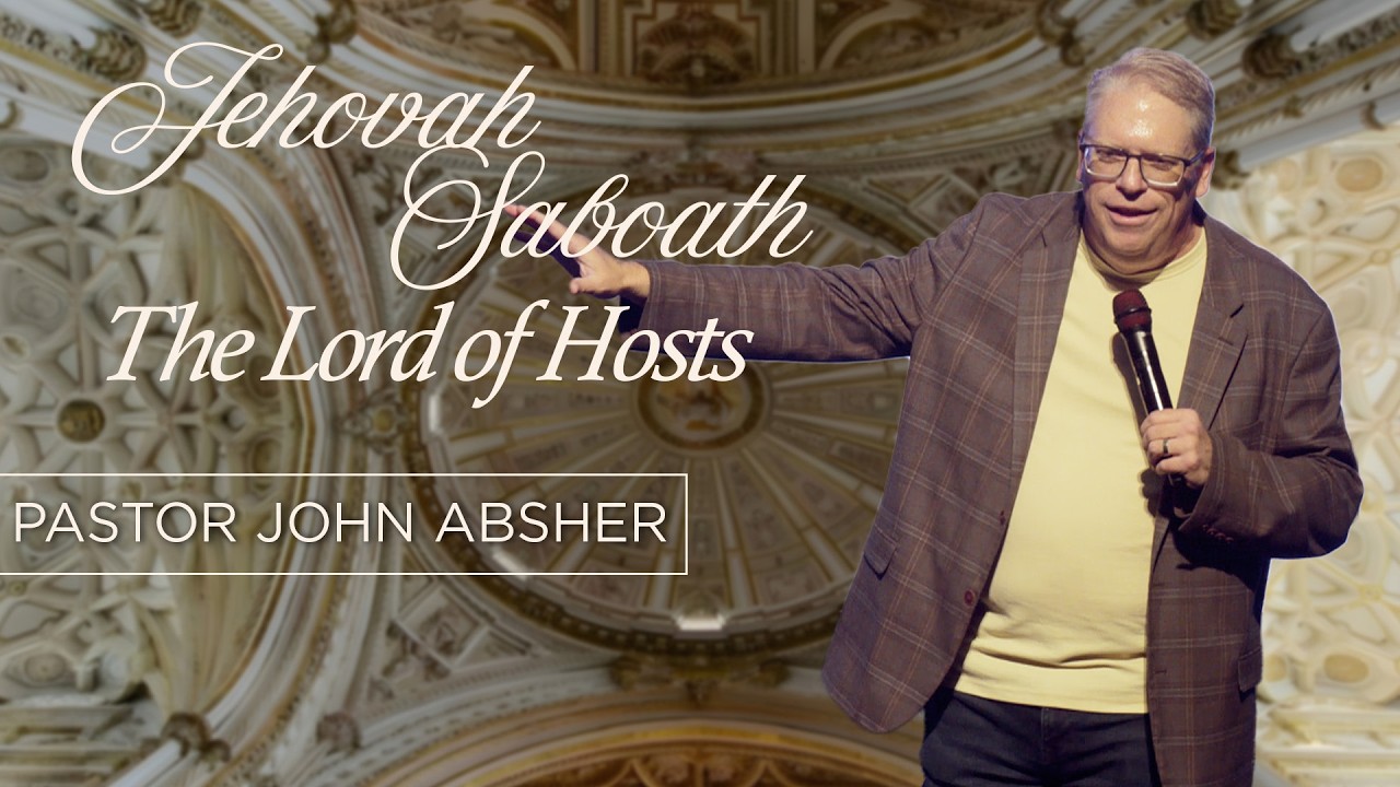 Jehovah Saboath | Pastor John Absher | Names of God thumbnail