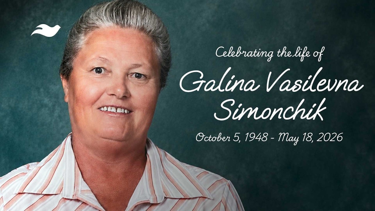 Galina Simonchik Funeral Service - 5/26/26 thumbnail