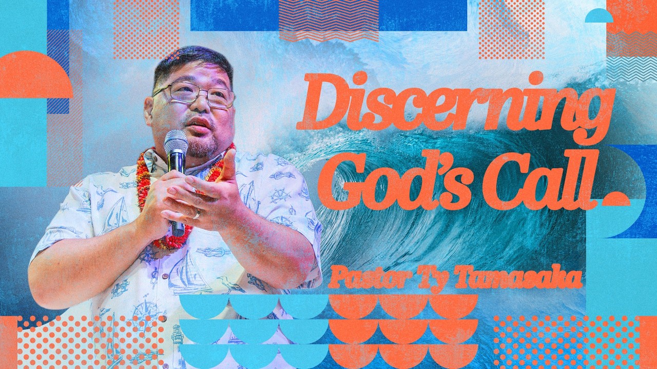 Discerning God's Call - Pastor Ty Tamasaka thumbnail