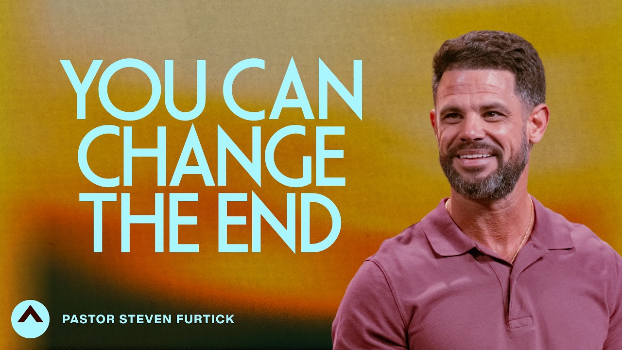 You Can Change The End | Pastor Steven Furtick | Elevation Church thumbnail